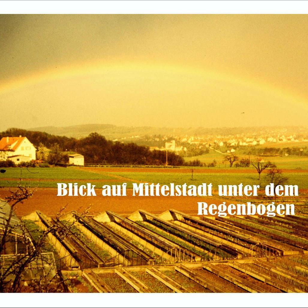 1970: Mittelstadt unter dem Regenbogen etwa um das Jahr 1970 (Quelle: Siegfried Rein)