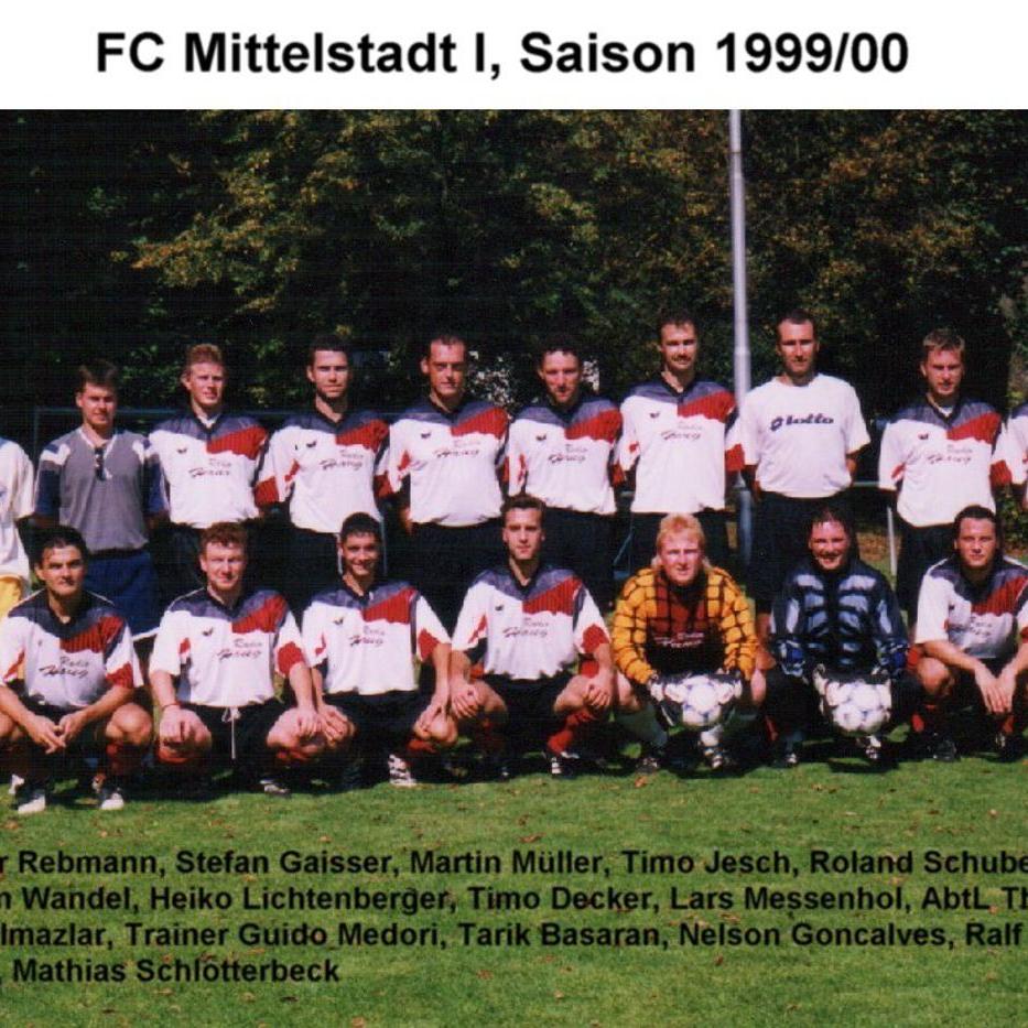 2000: 1. Mannschaft des FC Mittelstadt 1999 - 2000 (Quelle: Bernd Bader)