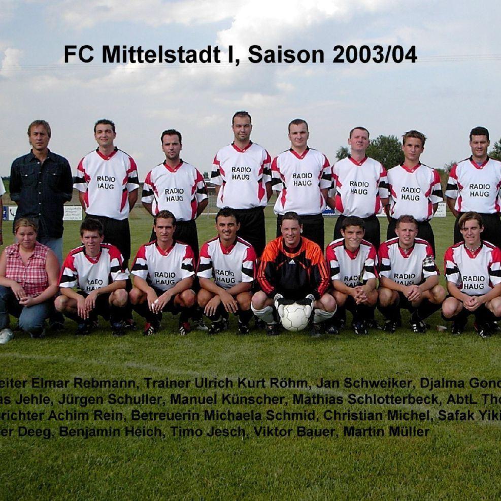 2004: 1. Mannschaft des FC Mittelstadt 2003 - 2004 (Quelle: Bernd Bader)